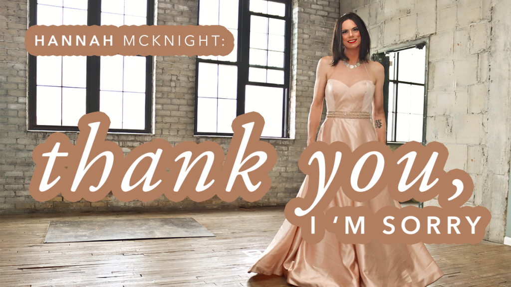 Hannah McKnight: Thank You, I'm Sorry
